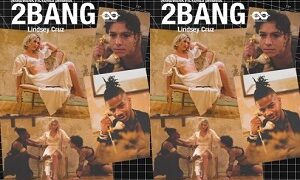 Lindsey Cruz – 2 Bang – E26