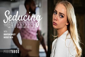 Braylin Bailey – Seducing The Gatekeeper