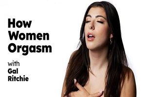Gal Ritchie – How Girls Orgasm