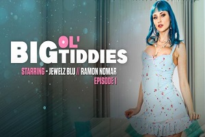 Jewelz Blu – Huge ol’Tiddies