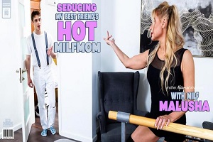 Malusha – Sizzling MILFmom Malusha will get seduced by her sons finest pal to a wild hardcore fuck affair