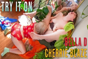 Bella D & Cherrie – Blaze Attempt It On
