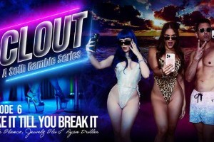 Jewelz Blu & Gisele Blanco – Clout – Episode 6 – Faux It Until You Break It