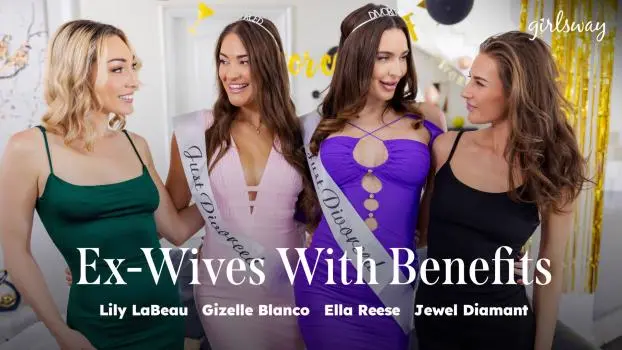 Lily LaBeau, Gizelle Blanco, Ella Reese & Jewel Diamant – Ex-Wives With Advantages