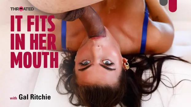 Gal Ritchie – It Matches In Her Mouth