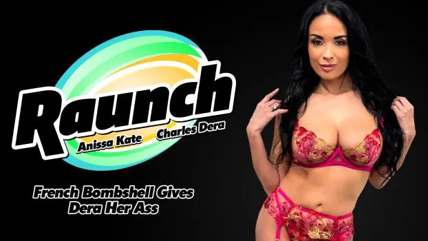 Anissa Kate – French Bombshell Offers Dera Her Ass