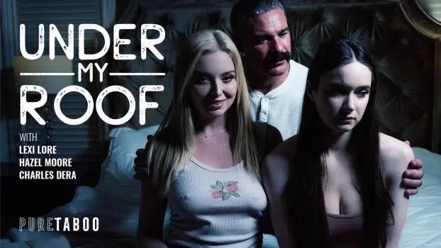 Lexi Lore & Hazel Moore – Beneath My Roof